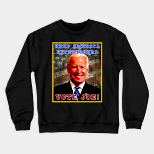 Keep America Exceptional - Vote Joe! Crewneck Sweatshirt